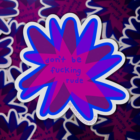 Don’t Be F***ing Rude Sticker